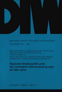 Regionale Strukturpolitik unter den veränderten Rahmenbedingungen der 90er Jahre Regionale Strukturpolitik unter den veränderten Rahmenbedingungen der 90er Jahre