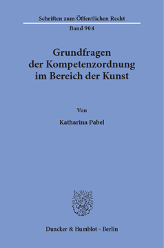 Grundfragen der Kompetenzordnung im Bereich der Kunst Grundfragen der Kompetenzordnung im Bereich der Kunst