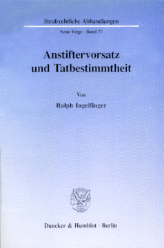 Anstiftervorsatz und Tatbestimmtheit Anstiftervorsatz und Tatbestimmtheit