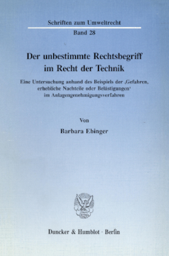 Der unbestimmte Rechtsbegriff im Recht der Technik Der unbestimmte Rechtsbegriff im Recht der Technik