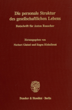 Die personale Struktur des gesellschaftlichen Lebens Die personale Struktur des gesellschaftlichen Lebens