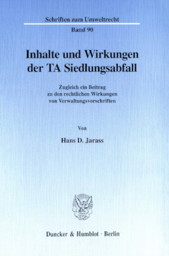 Inhalte und Wirkungen der TA Siedlungsabfall Inhalte und Wirkungen der TA Siedlungsabfall