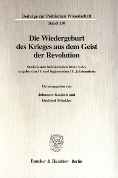 Die Wiedergeburt des Krieges aus dem Geist der Revolution Die Wiedergeburt des Krieges aus dem Geist der Revolution
