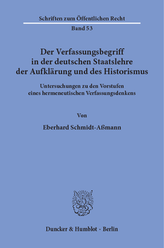 Der Verfassungsbegriff in der deutschen Staatslehre der Aufklärung und des Historismus Der Verfassungsbegriff in der deutschen Staatslehre der Aufklärung und des Historismus