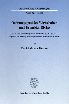 Ordnungsgemäßes Wirtschaften und Erlaubtes Risiko Ordnungsgemäßes Wirtschaften und Erlaubtes Risiko