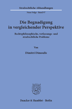 Die Begnadigung in vergleichender Perspektive Die Begnadigung in vergleichender Perspektive
