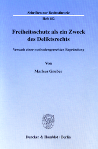 Freiheitsschutz als ein Zweck des Deliktsrechts