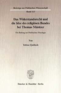 Das Widerstandsrecht und die Idee des religiösen Bundes bei Thomas Müntzer