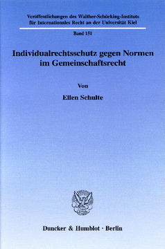 Individualrechtsschutz gegen Normen im Gemeinschaftsrecht Individualrechtsschutz gegen Normen im Gemeinschaftsrecht