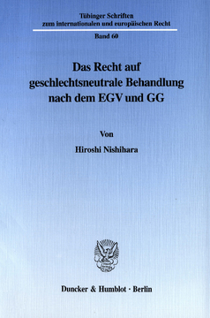 Das Recht auf geschlechtsneutrale Behandlung nach dem EGV und GG Das Recht auf geschlechtsneutrale Behandlung nach dem EGV und GG
