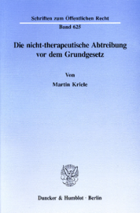 Die nicht-therapeutische Abtreibung vor dem Grundgesetz