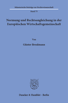 Normung und Rechtsangleichung in der Europäischen Wirtschaftsgemeinschaft Normung und Rechtsangleichung in der Europäischen Wirtschaftsgemeinschaft