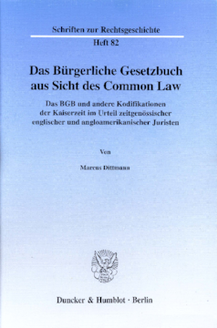 Das Bürgerliche Gesetzbuch aus Sicht des Common Law Das Bürgerliche Gesetzbuch aus Sicht des Common Law