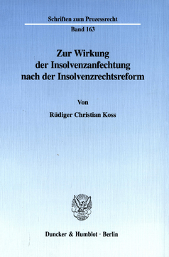 Zur Wirkung der Insolvenzanfechtung nach der Insolvenzrechtsreform Zur Wirkung der Insolvenzanfechtung nach der Insolvenzrechtsreform