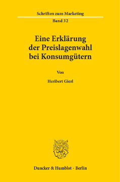 Eine Erklärung der Preislagenwahl bei Konsumgütern Eine Erklärung der Preislagenwahl bei Konsumgütern