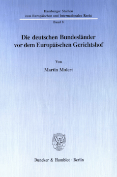 Die deutschen Bundesländer vor dem Europäischen Gerichtshof Die deutschen Bundesländer vor dem Europäischen Gerichtshof