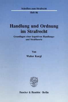 Handlung und Ordnung im Strafrecht Handlung und Ordnung im Strafrecht