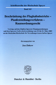 Beschränkung des Flughafenbetriebs - Planfeststellungsverfahren - Raumordnungsrecht Beschränkung des Flughafenbetriebs - Planfeststellungsverfahren - Raumordnungsrecht