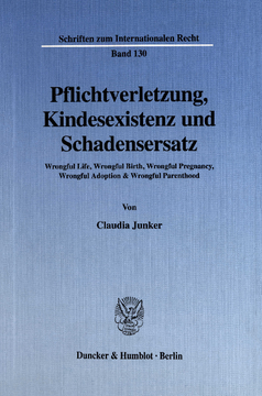 Pflichtverletzung, Kindesexistenz und Schadensersatz Pflichtverletzung, Kindesexistenz und Schadensersatz