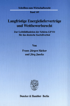 Langfristige Energielieferverträge und Wettbewerbsrecht Langfristige Energielieferverträge und Wettbewerbsrecht