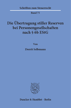 Die Übertragung stiller Reserven bei Personengesellschaften nach § 6b EStG Die Übertragung stiller Reserven bei Personengesellschaften nach § 6b EStG