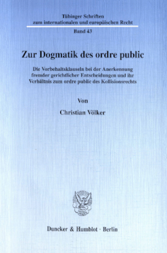 Zur Dogmatik des ordre public Zur Dogmatik des ordre public