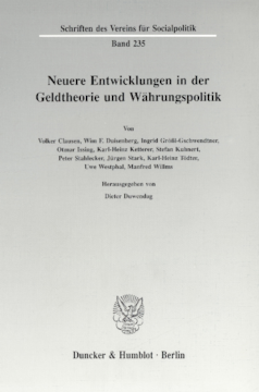 Neuere Entwicklungen in der Geldtheorie und Währungspolitik Neuere Entwicklungen in der Geldtheorie und Währungspolitik
