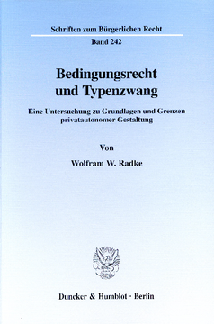 Bedingungsrecht und Typenzwang Bedingungsrecht und Typenzwang