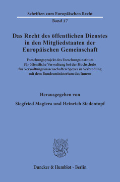 Das Recht des öffentlichen Dienstes in den Mitgliedstaaten der Europäischen Gemeinschaft Das Recht des öffentlichen Dienstes in den Mitgliedstaaten der Europäischen Gemeinschaft