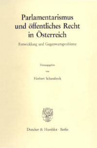 Parlamentarismus und öffentliches Recht in Österreich