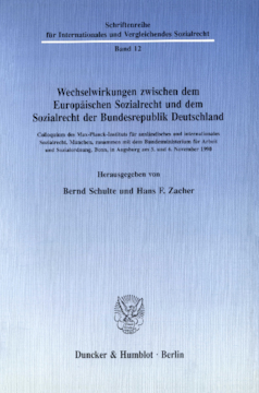 Wechselwirkungen zwischen dem Europäischen Sozialrecht und dem Sozialrecht der Bundesrepublik Deutschland Wechselwirkungen zwischen dem Europäischen Sozialrecht und dem Sozialrecht der Bundesrepublik Deutschland