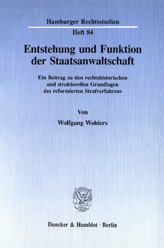 Entstehung und Funktion der Staatsanwaltschaft Entstehung und Funktion der Staatsanwaltschaft