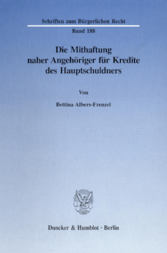 Die Mithaftung naher Angehöriger für Kredite des Hauptschuldners Die Mithaftung naher Angehöriger für Kredite des Hauptschuldners