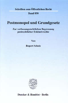 Postmonopol und Grundgesetz Postmonopol und Grundgesetz