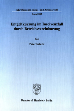 Entgeltkürzung im Insolvenzfall durch Betriebsvereinbarung Entgeltkürzung im Insolvenzfall durch Betriebsvereinbarung
