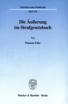 Die Äußerung im Strafgesetzbuch Die Äußerung im Strafgesetzbuch