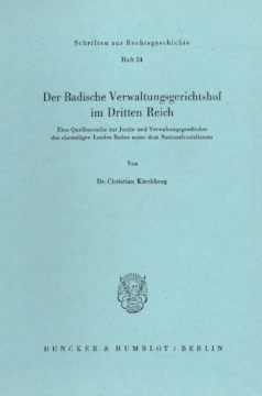 Der Badische Verwaltungsgerichtshof im Dritten Reich Der Badische Verwaltungsgerichtshof im Dritten Reich
