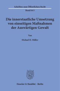 Die innerstaatliche Umsetzung von einseitigen Maßnahmen der Auswärtigen Gewalt