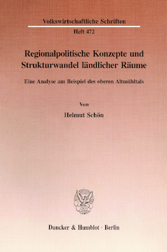 Regionalpolitische Konzepte und Strukturwandel ländlicher Räume Regionalpolitische Konzepte und Strukturwandel ländlicher Räume