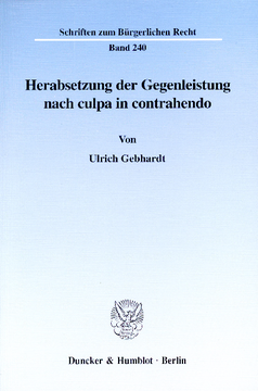 Herabsetzung der Gegenleistung nach culpa in contrahendo Herabsetzung der Gegenleistung nach culpa in contrahendo