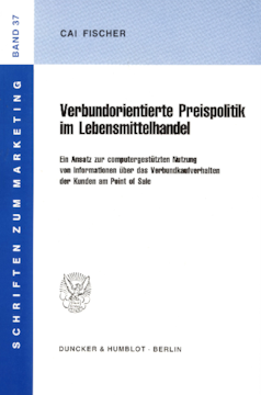 Verbundorientierte Preispolitik im Lebensmittelhandel Verbundorientierte Preispolitik im Lebensmittelhandel