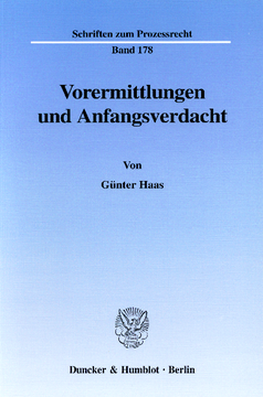 Vorermittlungen und Anfangsverdacht Vorermittlungen und Anfangsverdacht