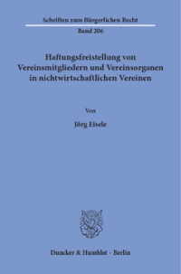 Haftungsfreistellung von Vereinsmitgliedern und Vereinsorganen in nichtwirtschaftlichen Vereinen