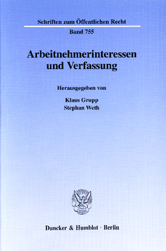 Arbeitnehmerinteressen und Verfassung Arbeitnehmerinteressen und Verfassung