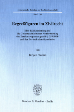 Regreßfiguren im Zivilrecht Regreßfiguren im Zivilrecht