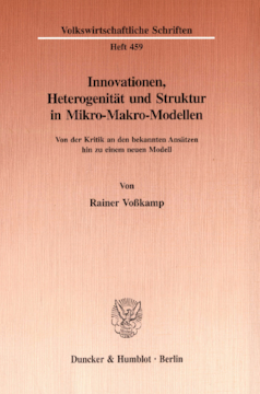 Innovationen, Heterogenität und Struktur in Mikro-Makro-Modellen Innovationen, Heterogenität und Struktur in Mikro-Makro-Modellen