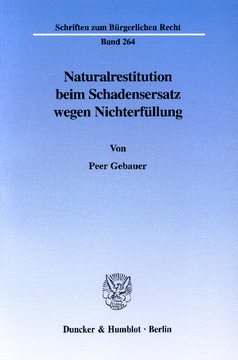 Naturalrestitution beim Schadensersatz wegen Nichterfüllung Naturalrestitution beim Schadensersatz wegen Nichterfüllung