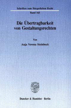 Die Übertragbarkeit von Gestaltungsrechten Die Übertragbarkeit von Gestaltungsrechten