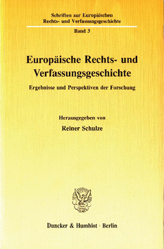 Europäische Rechts- und Verfassungsgeschichte Europäische Rechts- und Verfassungsgeschichte