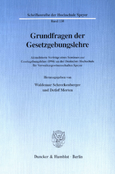Grundfragen der Gesetzgebungslehre Grundfragen der Gesetzgebungslehre
